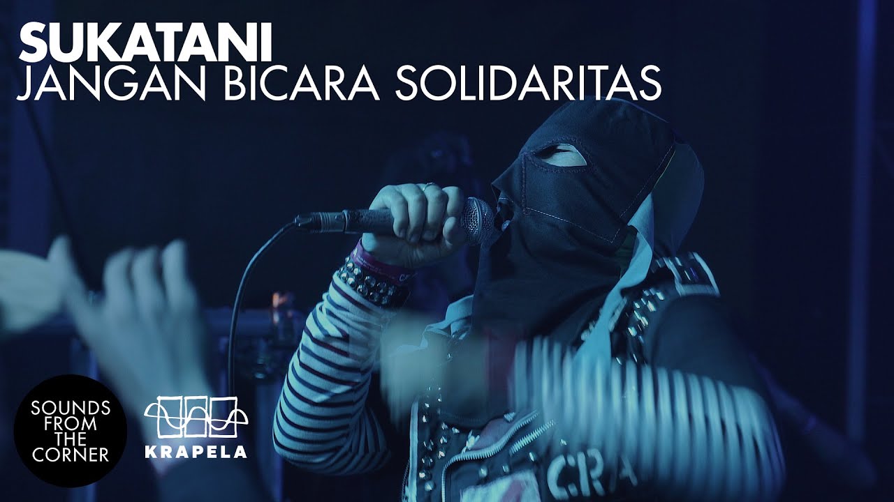 Sukatani - Jangan Bicara Solidaritas | Sounds From The Corner Live #122