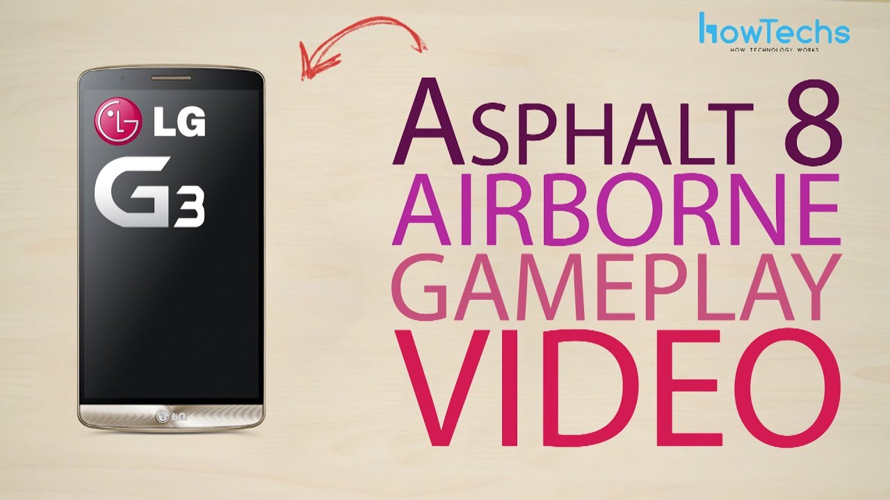 LG G3 - Asphalt 8: Airborne game play video