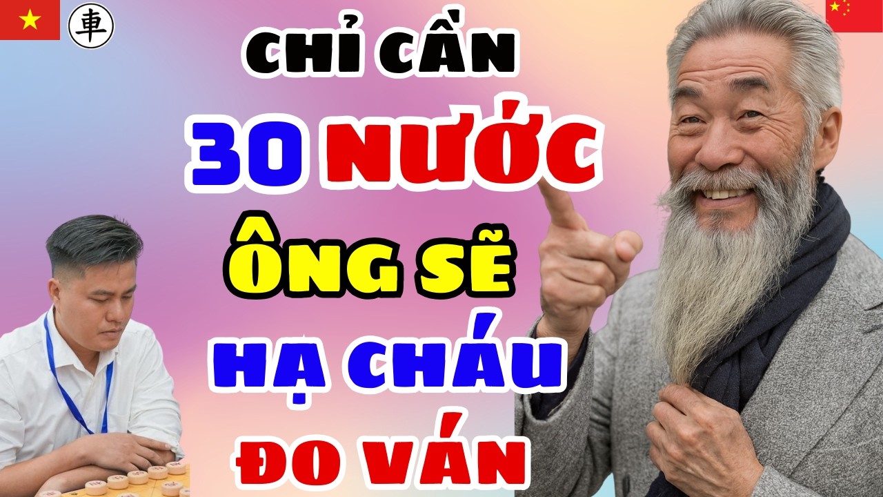🔴CỜ TƯỚNG | Đại sư TQ ngông cuồng tuyên bố hạ LẠI LÝ HUYNH trong nước