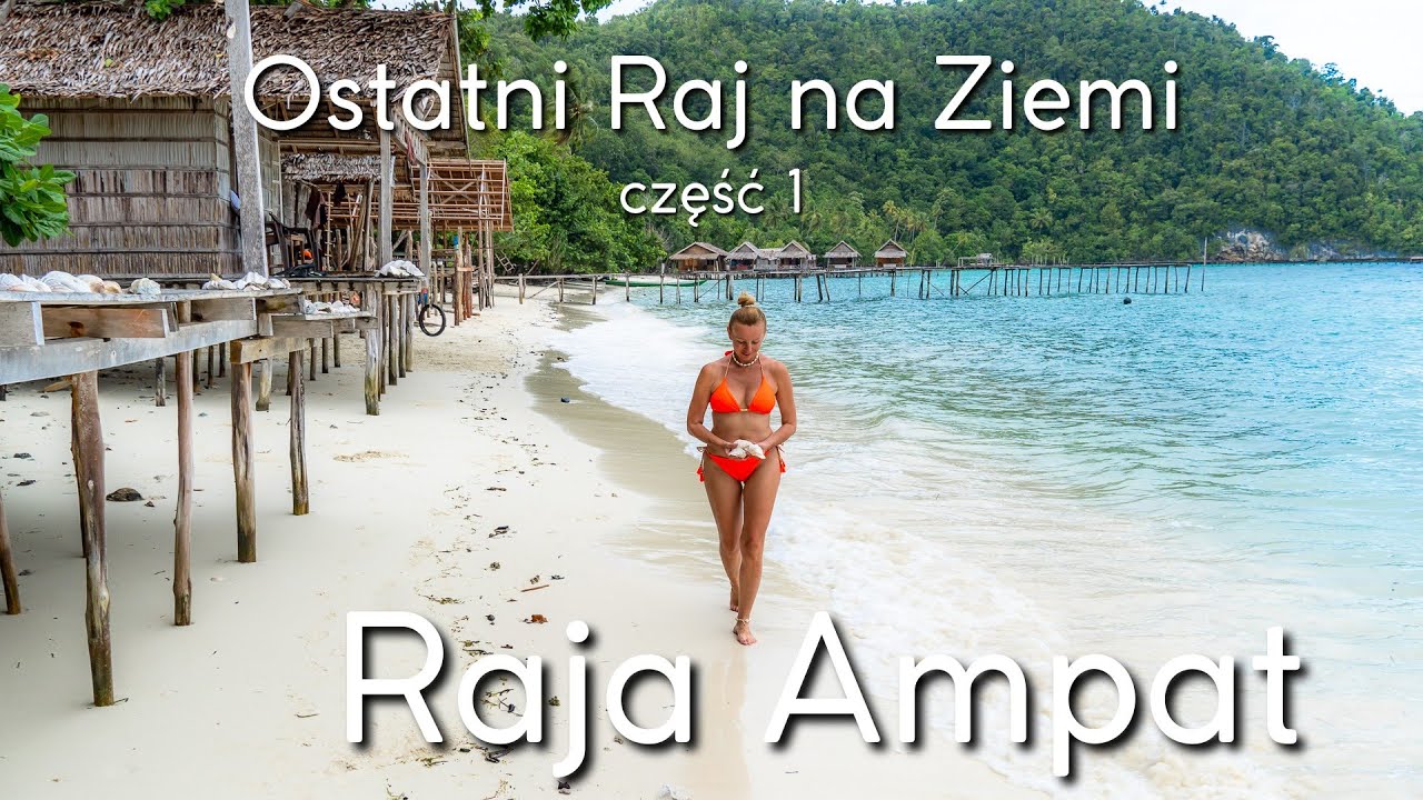 Ostatni Raj na Ziemi - część I - Raja Ampat (4K)