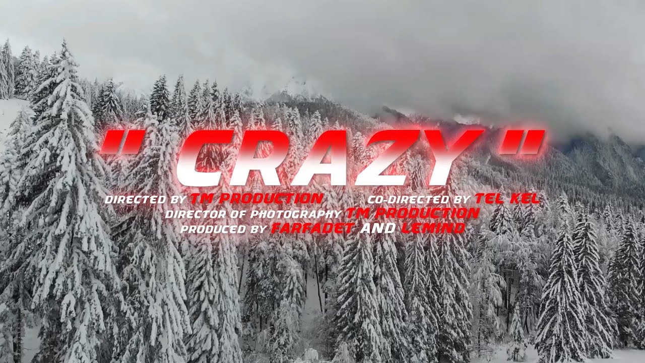 Tel Kel - Crazy (Videoclip Officiel)