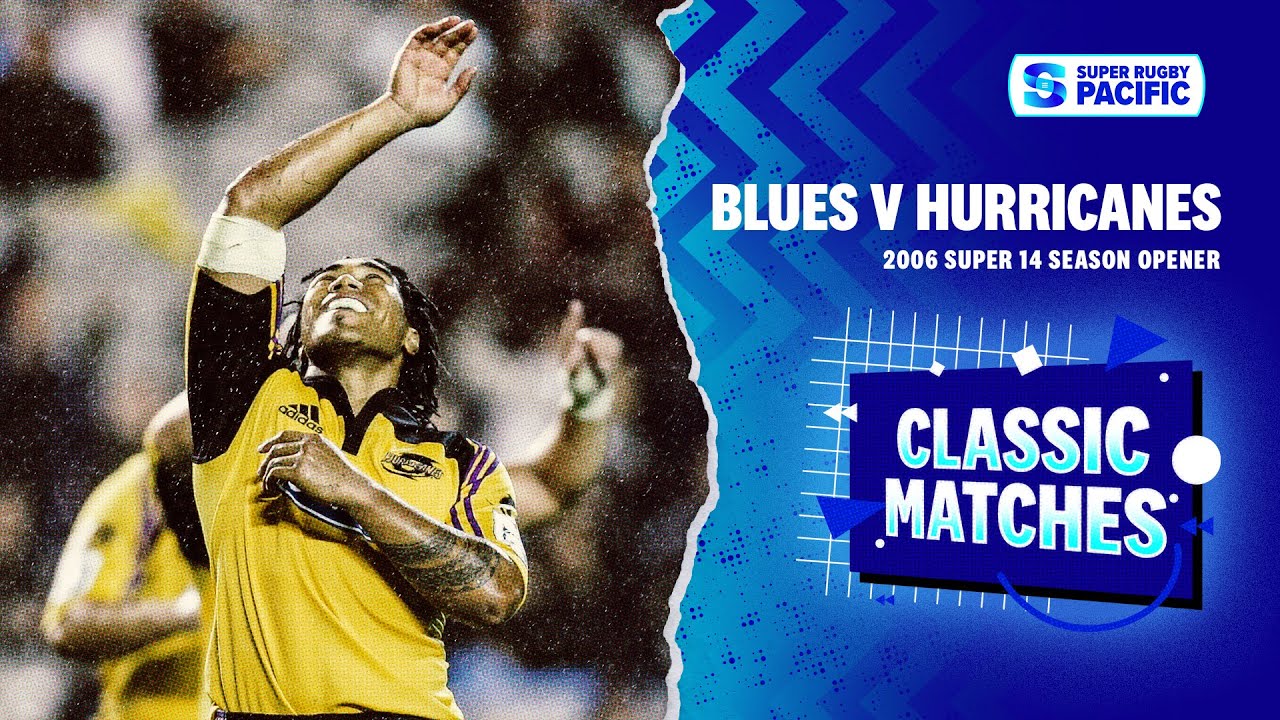 CLASSIC MATCHES | 2006 Super 14 Season Opener | Blues v Hurricanes
