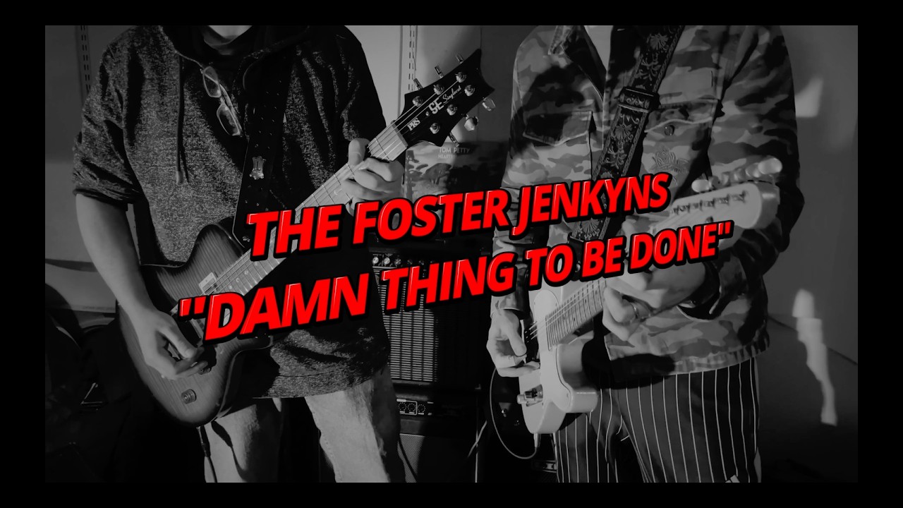 The Foster Jenkyns - Damn Thing To Be Done
