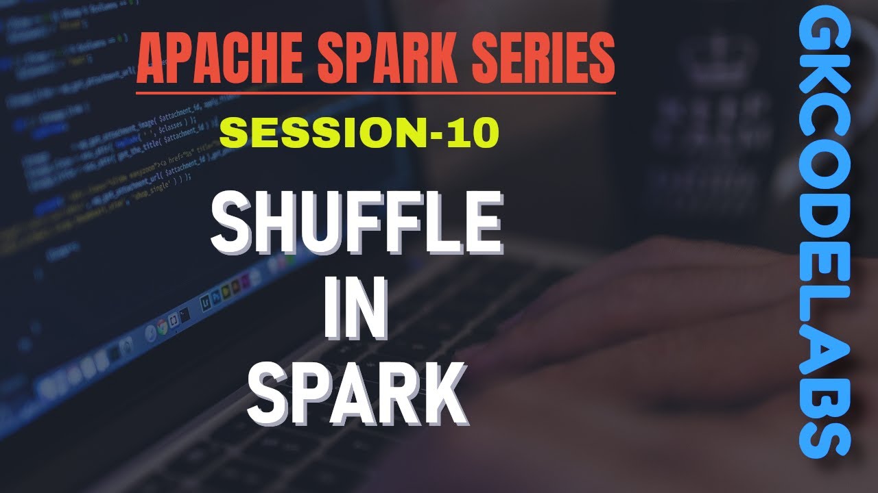 Shuffle in Spark | Session-10 | Apache Spark Series from A-Z