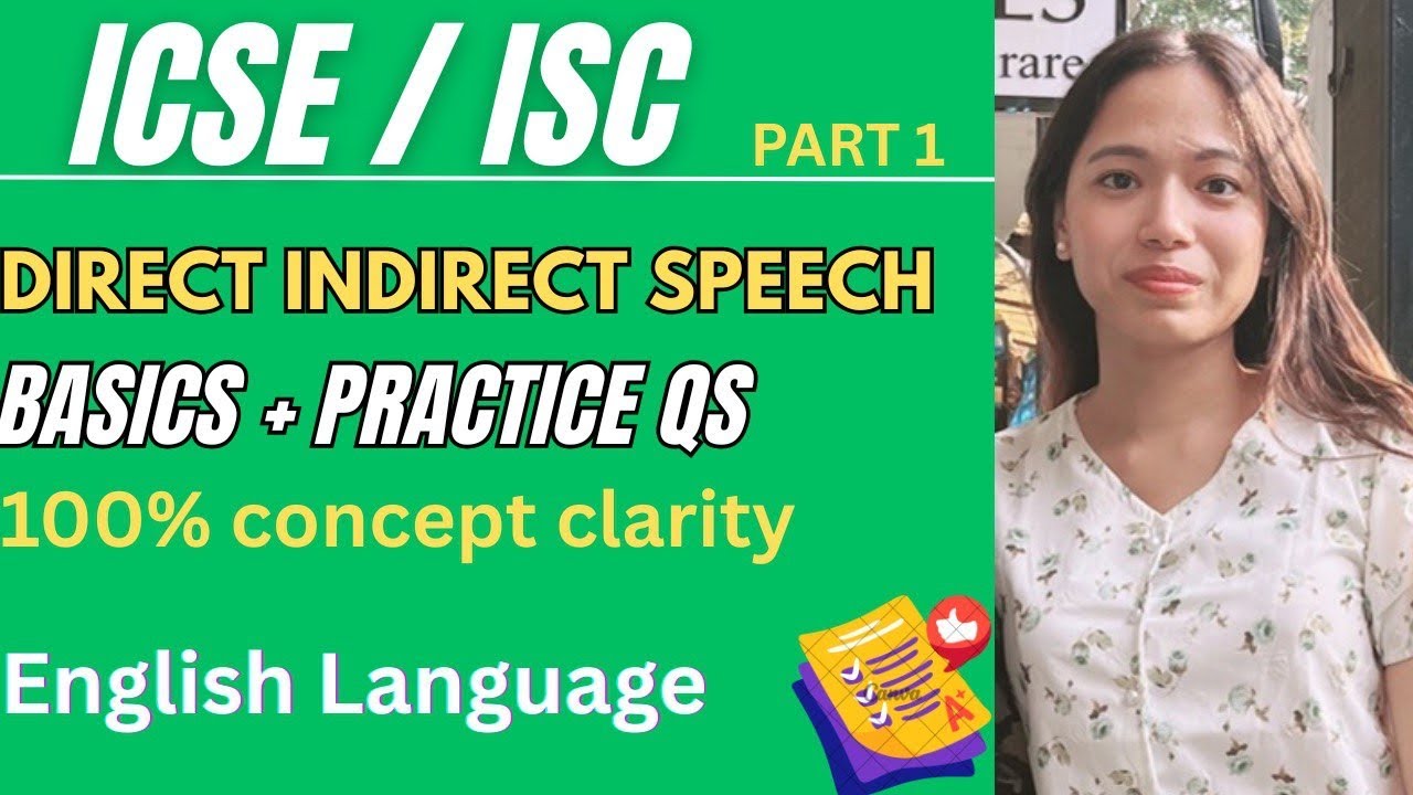 Direct Indirect Speech| All Rules✅ + Qs Practice | ISC/ICSE |Concept cleared 🔥💯