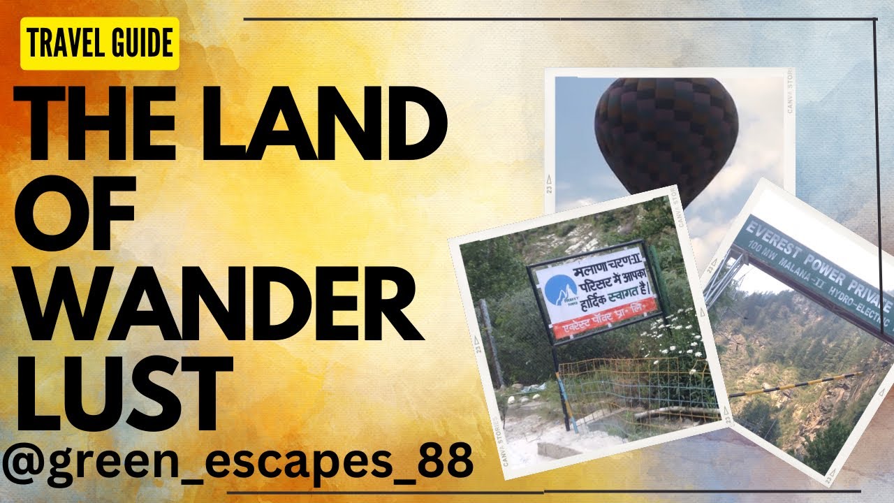 The Land of Wanderlust | Deadliest Roads of India | Malana Village | Thematic Blog |