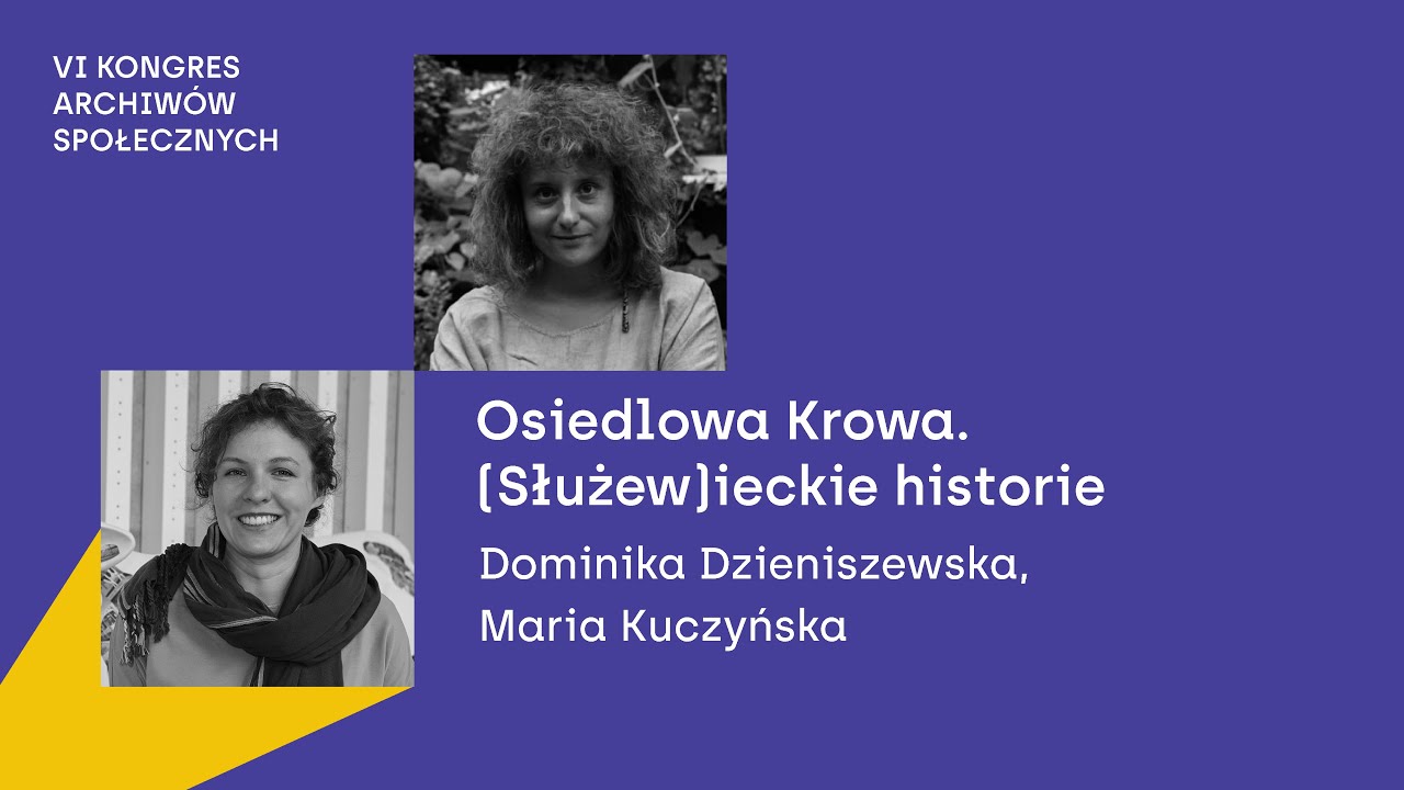 Osiedlowa Krowa. (Służew)ieckie historie – prezentująca: Maria Kuczyńska