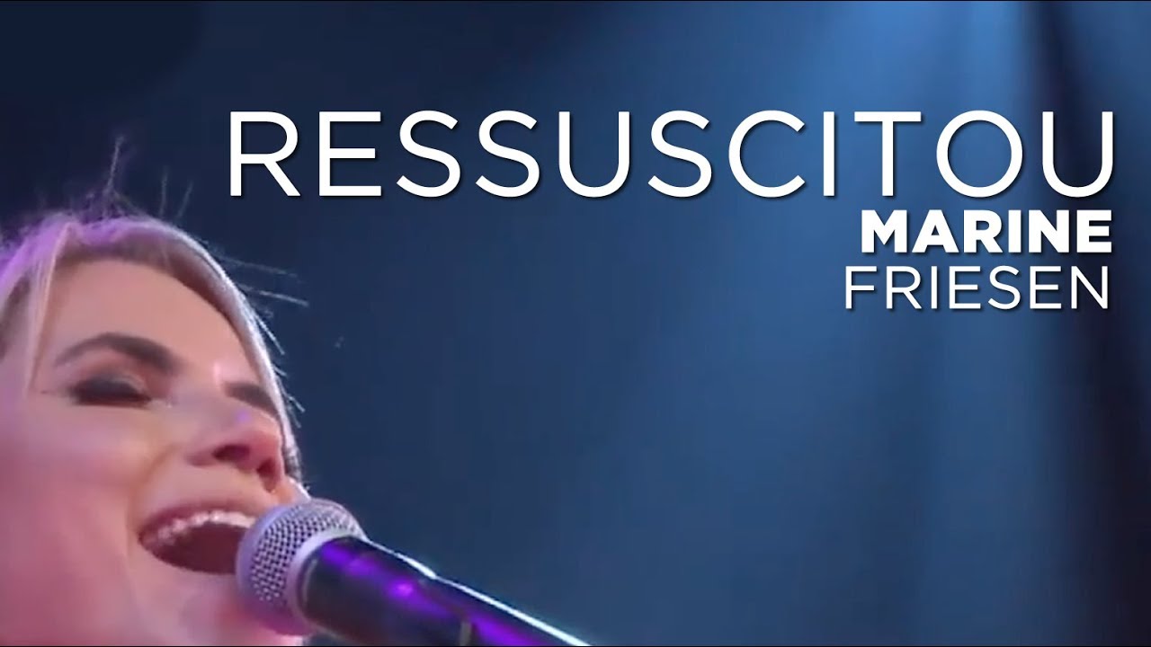 Marine Friesen - Ressuscitou Ao Vivo (Congresso de Louvor Diante do Trono 2018)