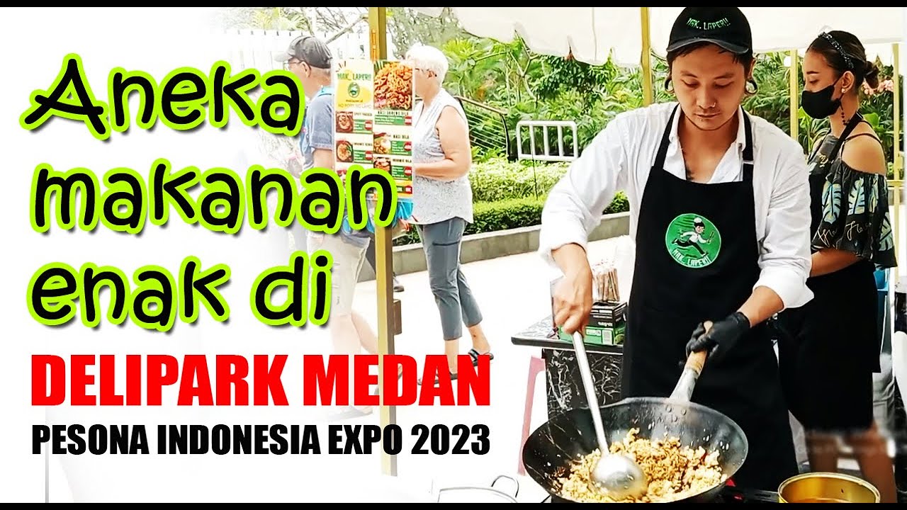 Kuliner enak di  Delipark Medan 2023