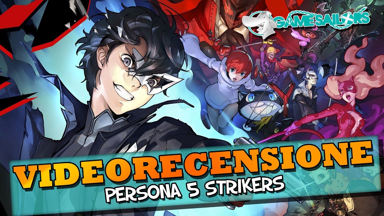 Persona 5 Strikers - La nostra Recensione!
