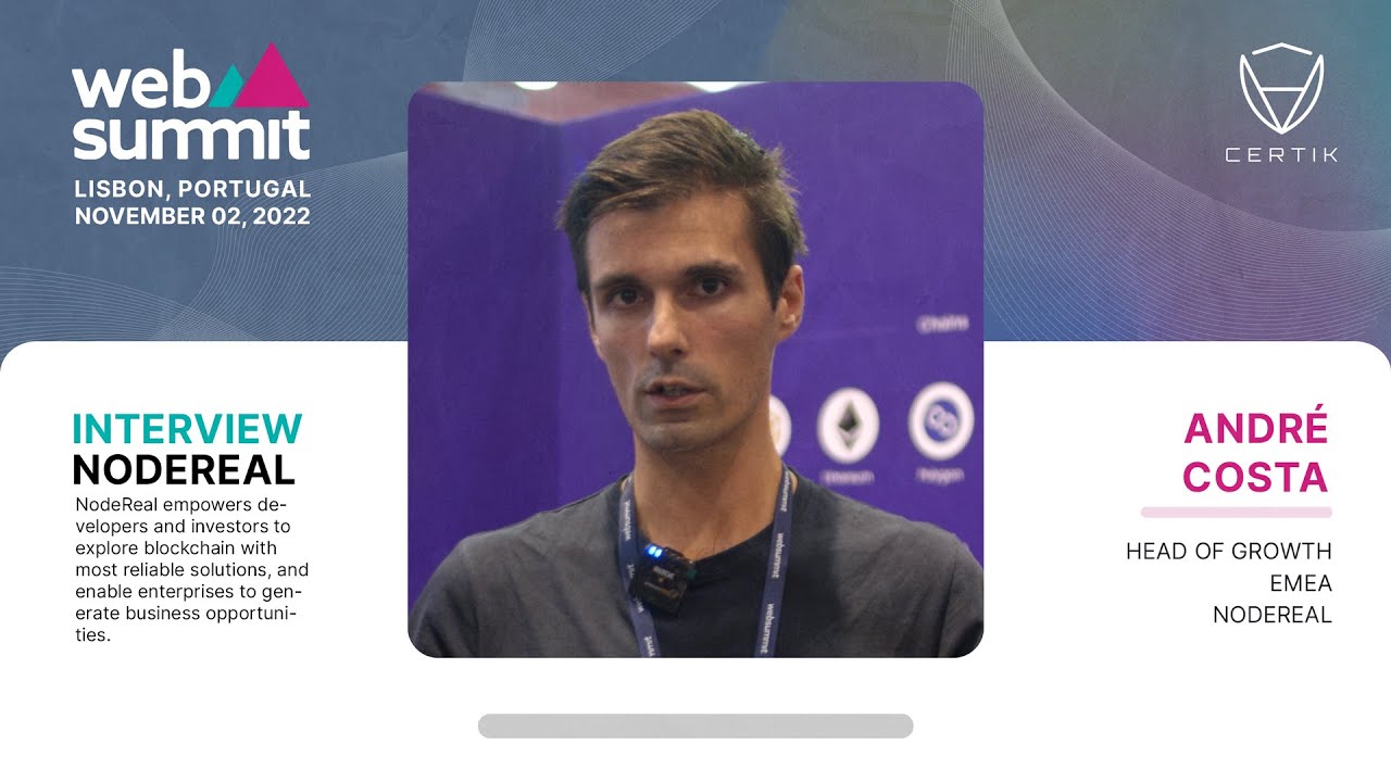 Web Summit 2022 | Interview with NodeReal | Lisbon, Portugal - CertiK