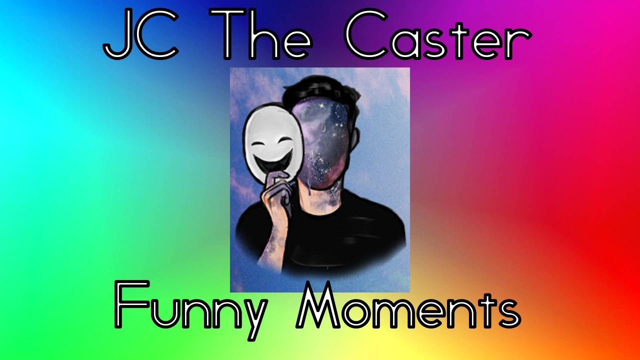 JC The Caster Funny Moments