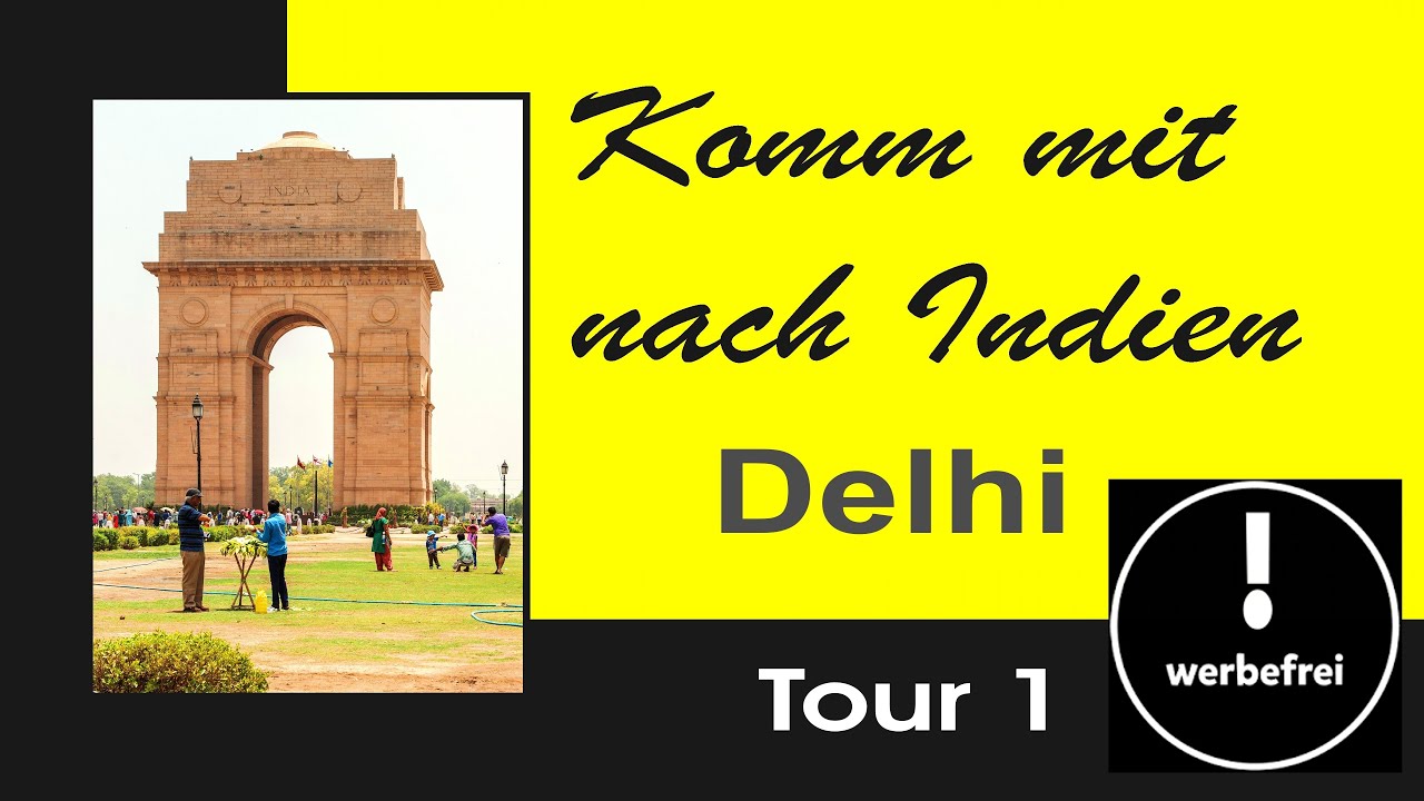 Delhi Tour 1 - Komm mit nach Indien