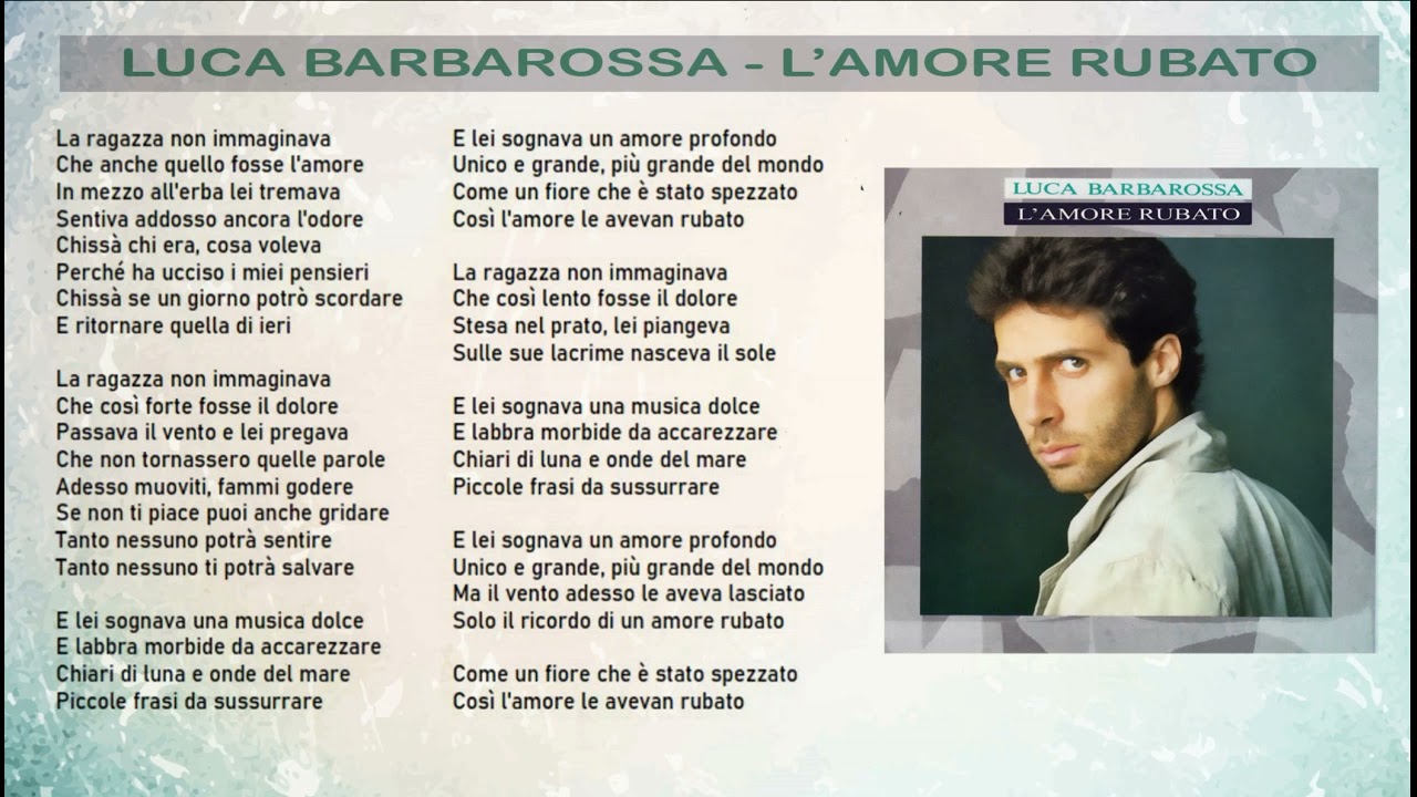 Luca Barbarossa - L' Amore Rubato {con testo}