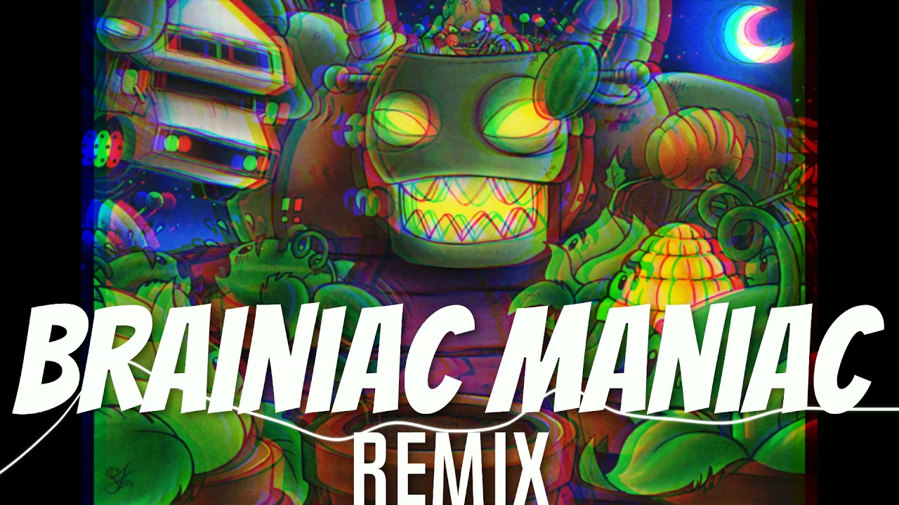 Plants Vs. Zombies - Brainiac Maniac (REASAN remix)
