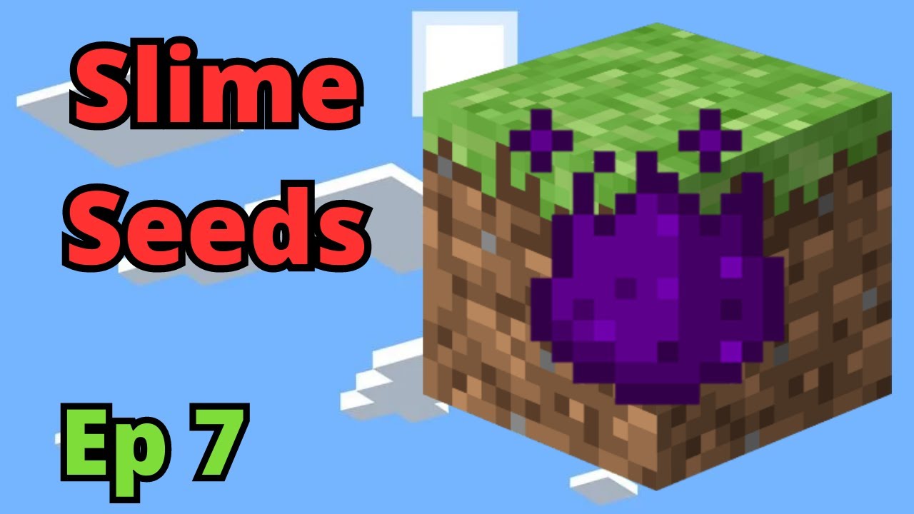 Mystical Block Ep. 7 - Slime Seeds
