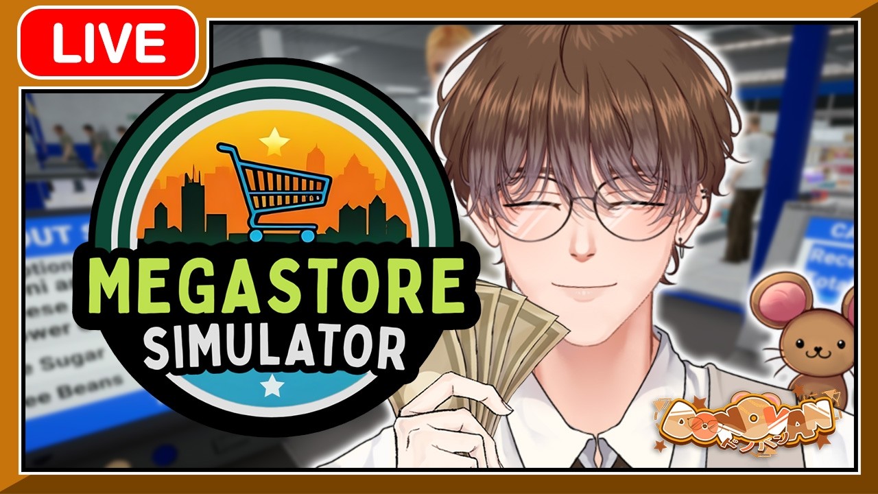 [🟤LIVE ] Megastore Simulator เปิดห้างวันแรก บริหารยังไงไม่ให้เจ๊ง! 🛒💰 | #DonovanCH 👓💸