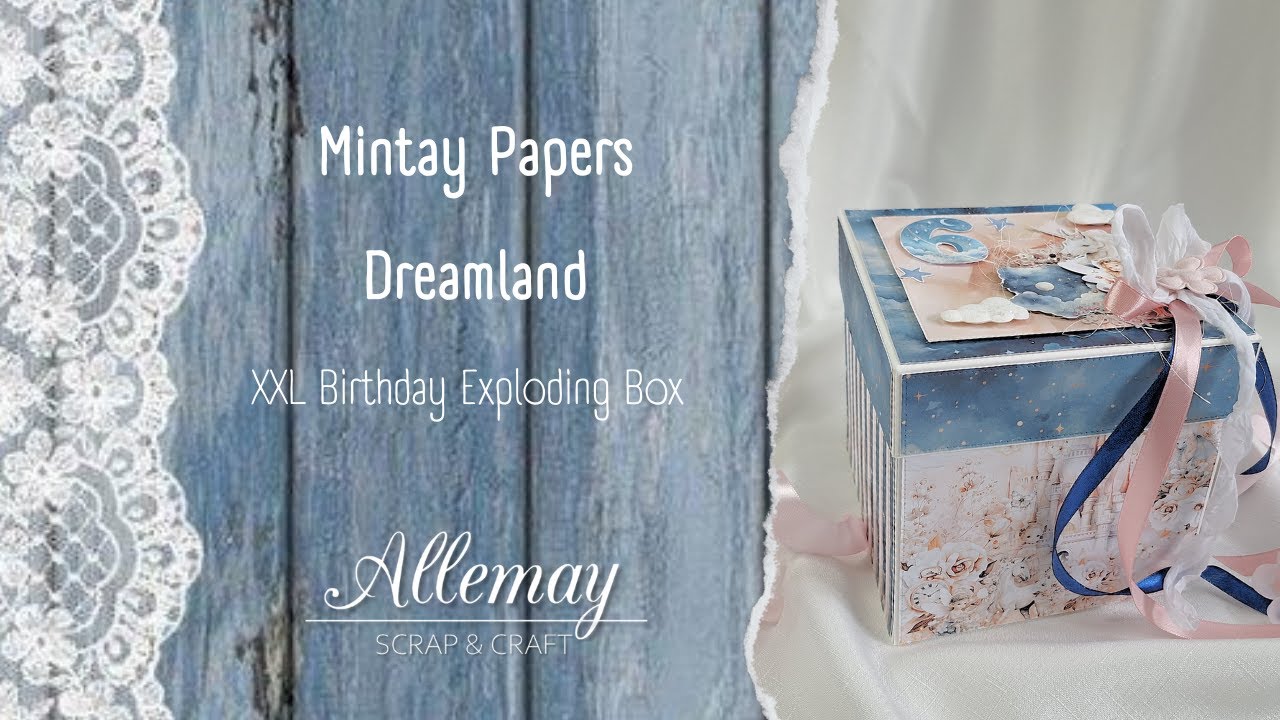 Mintay Papers  - Dreamland Exploding box #birthday #scrapbooking  #mintay
