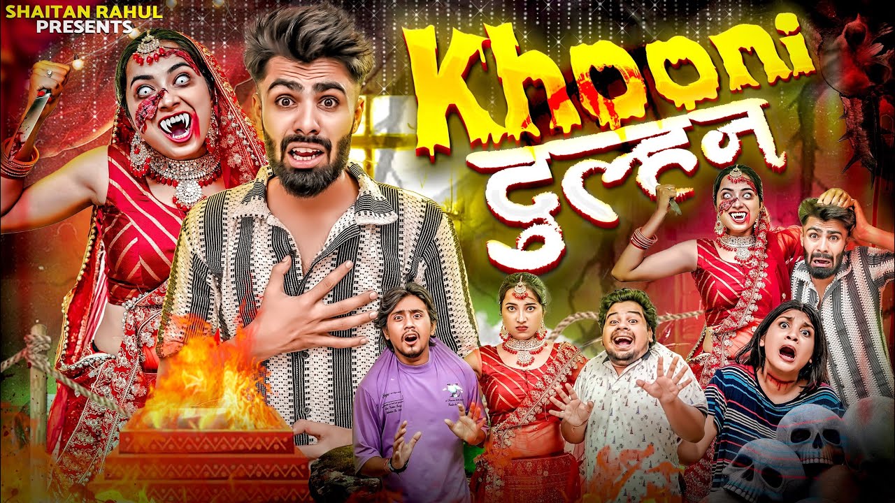 Khooni Dulhan || Shaitan Rahul