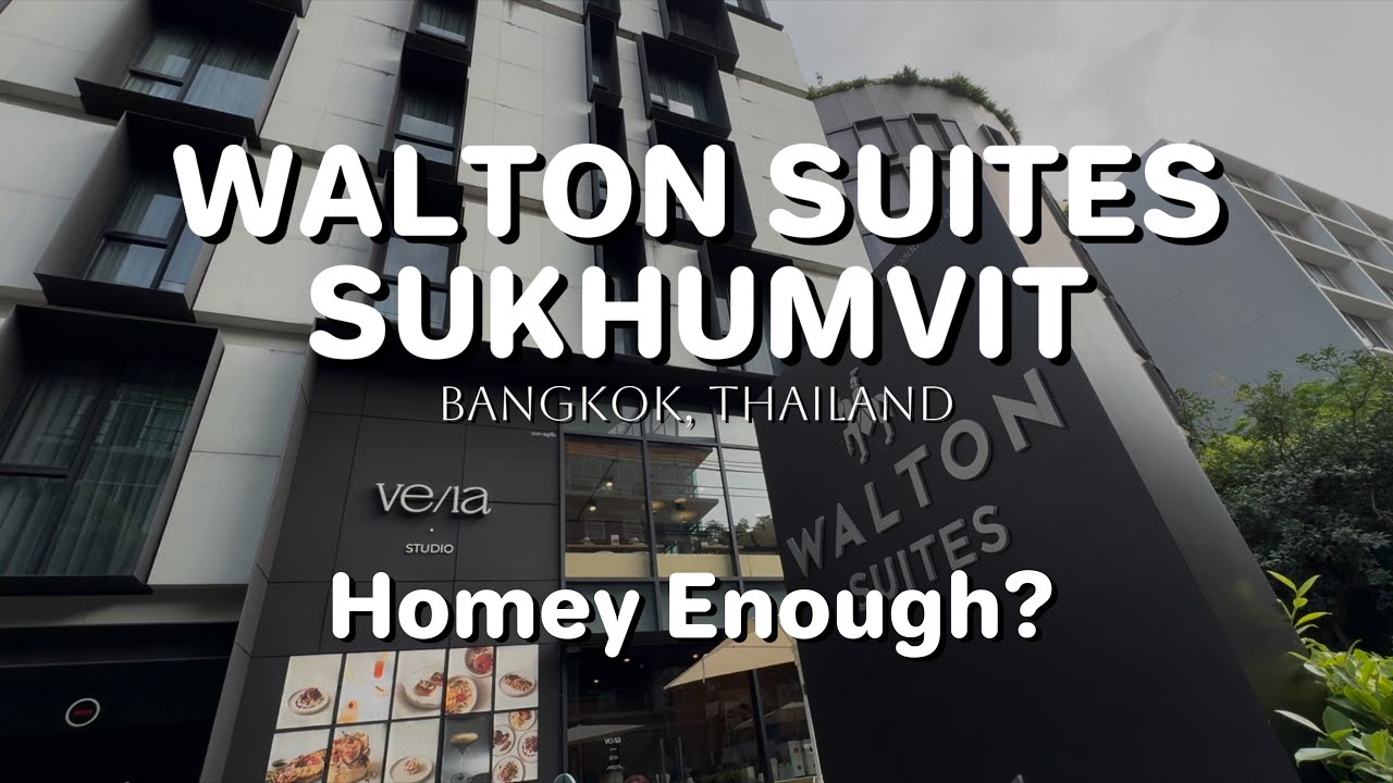 WALTON SUITES SUKHUMVIT | Sukhumvit, Bangkok, Thailand