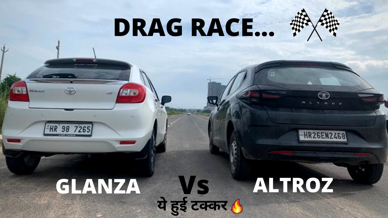 इसे कहते है  DRAG RACE :: TATA ALTROZ vs TOYOTA GLANZA
