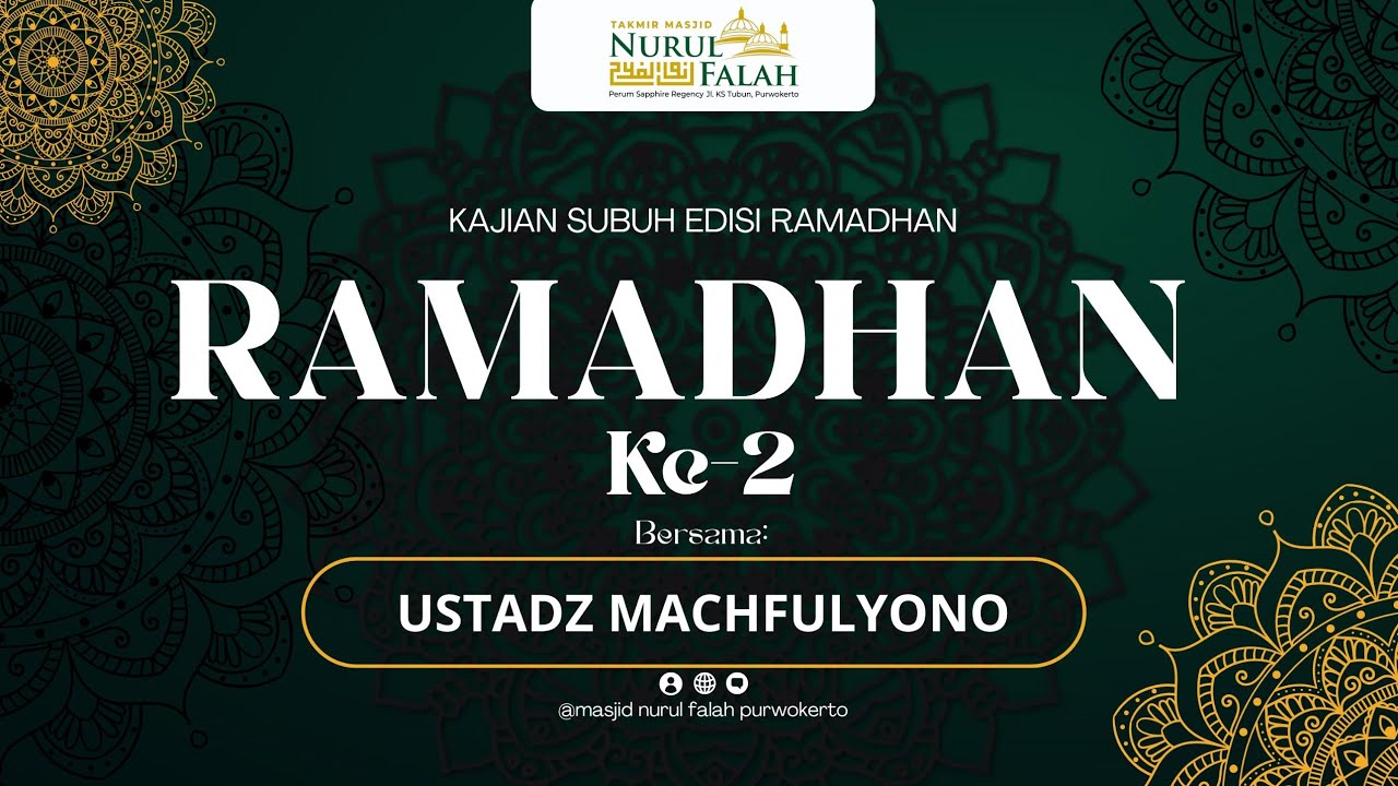 kajian subuh ramadhan masjid nurul falah purwokerto bersama ustadz machfulyono