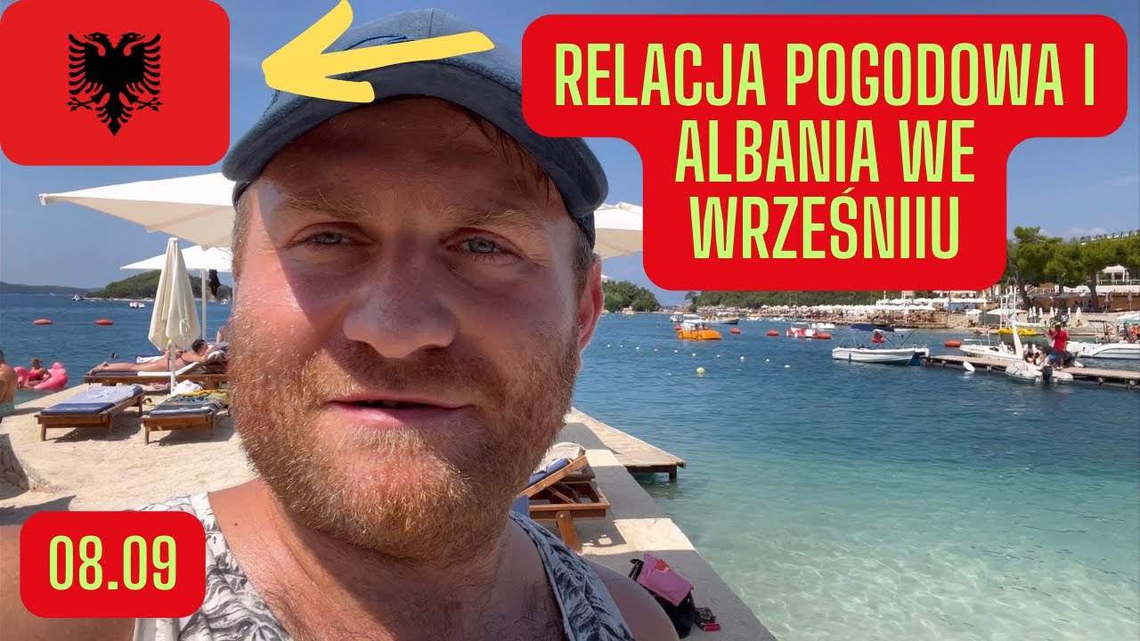 🇦🇱Albania, Ksamil Pogoda 08.09. Pogoda i klimat we wrześniu. Czy nadal są tłumy?