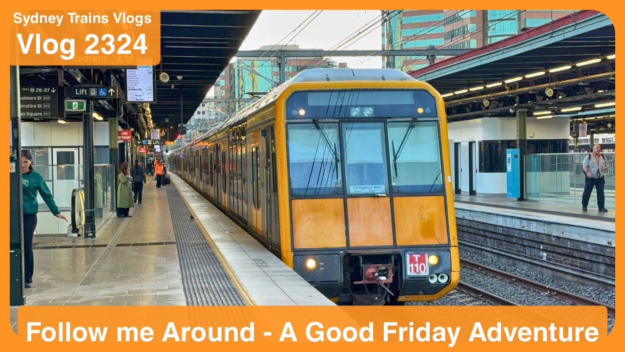 Sydney Trains Vlog 2324: Follow me Around - A Good Friday Adventure