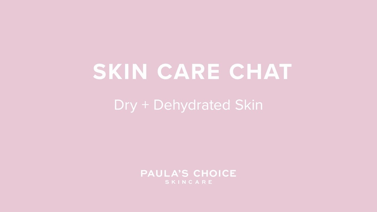 Skin Care Chat with Bryan: Dry + Dehydrated Skin