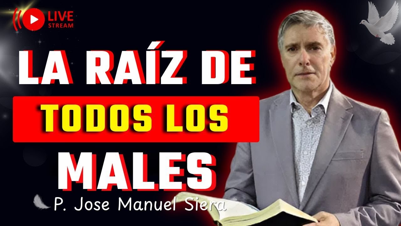La Raíz de Todos los Males: Lecciones sobre el Amor al Dinero | P. Jose Manuel Sierra