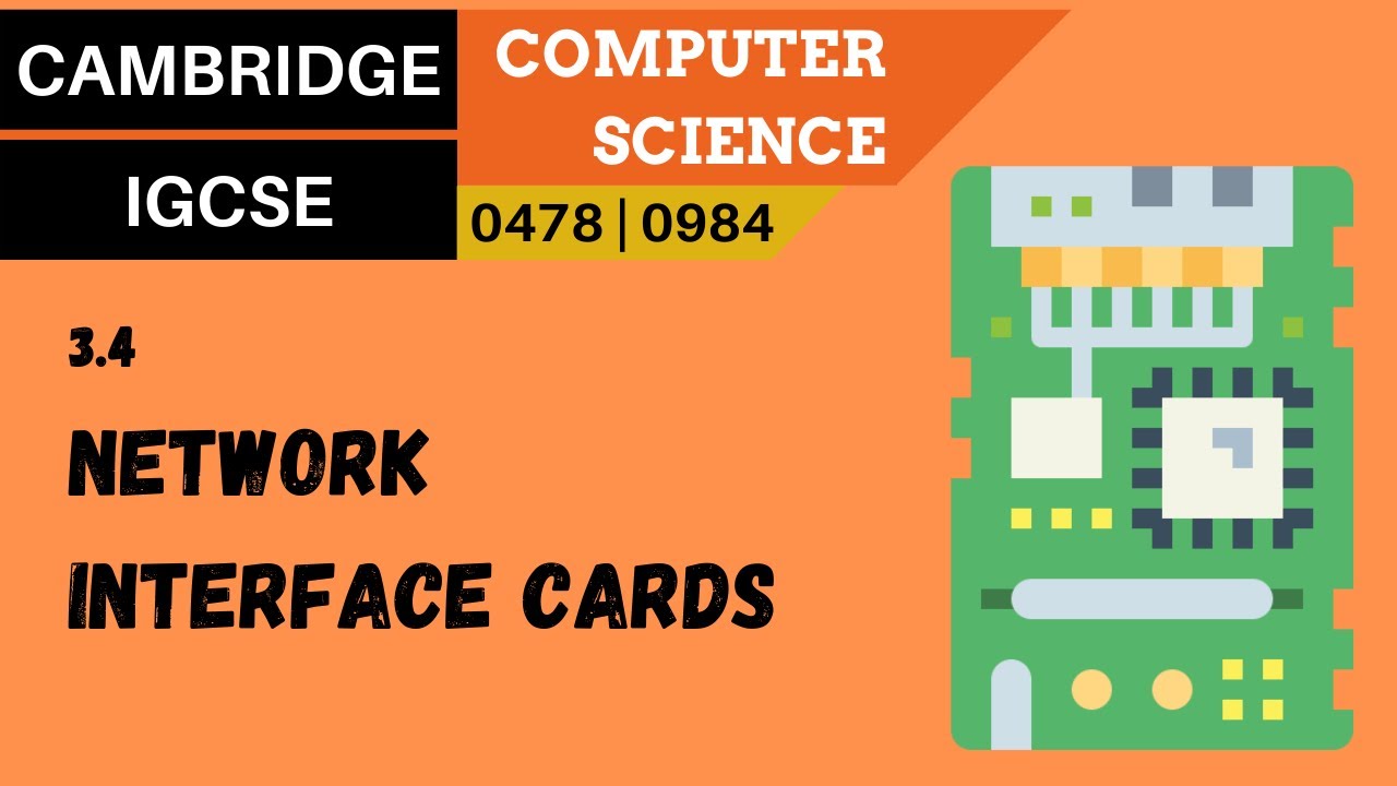41. CAMBRIDGE IGCSE (0478-0984) 3.4 Network interface card (NIC)