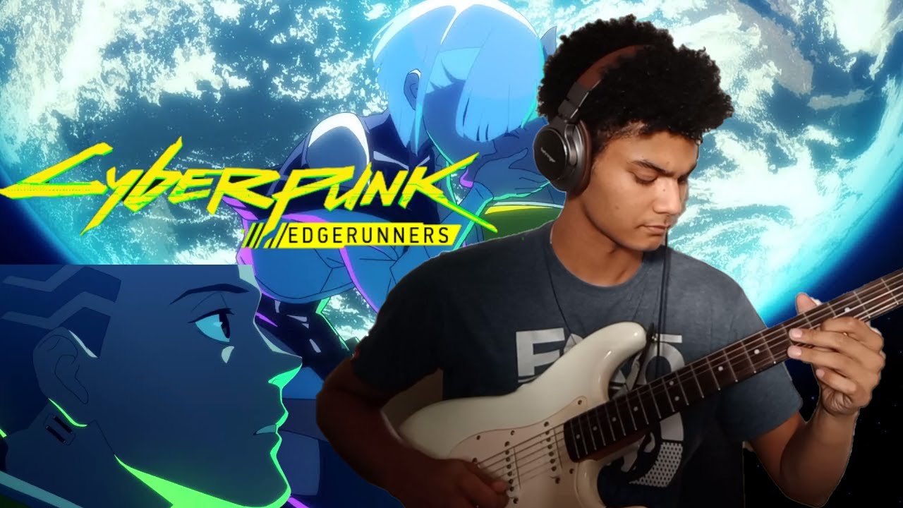 Cyberpunk Edgerunners - I really want to stay at your house (Guitar Cover)