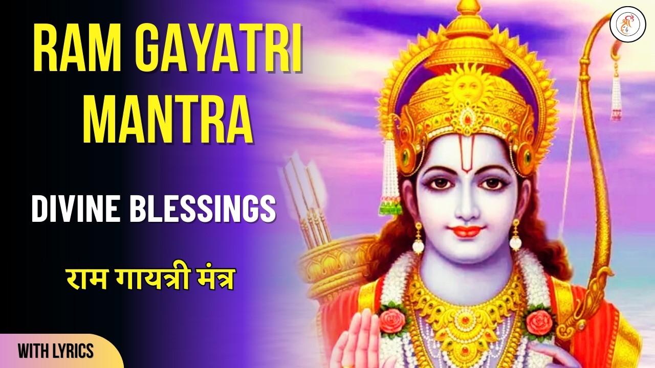 Ram Gayatri Mantra 11:11 ✨ Remove Negativity & Receive Divine Blessings | Ram Navami