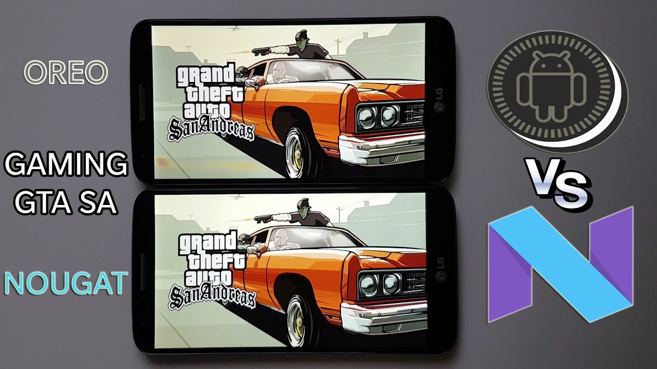 GTA San Andreas - Nougat VS Oreo Android Gameplay!