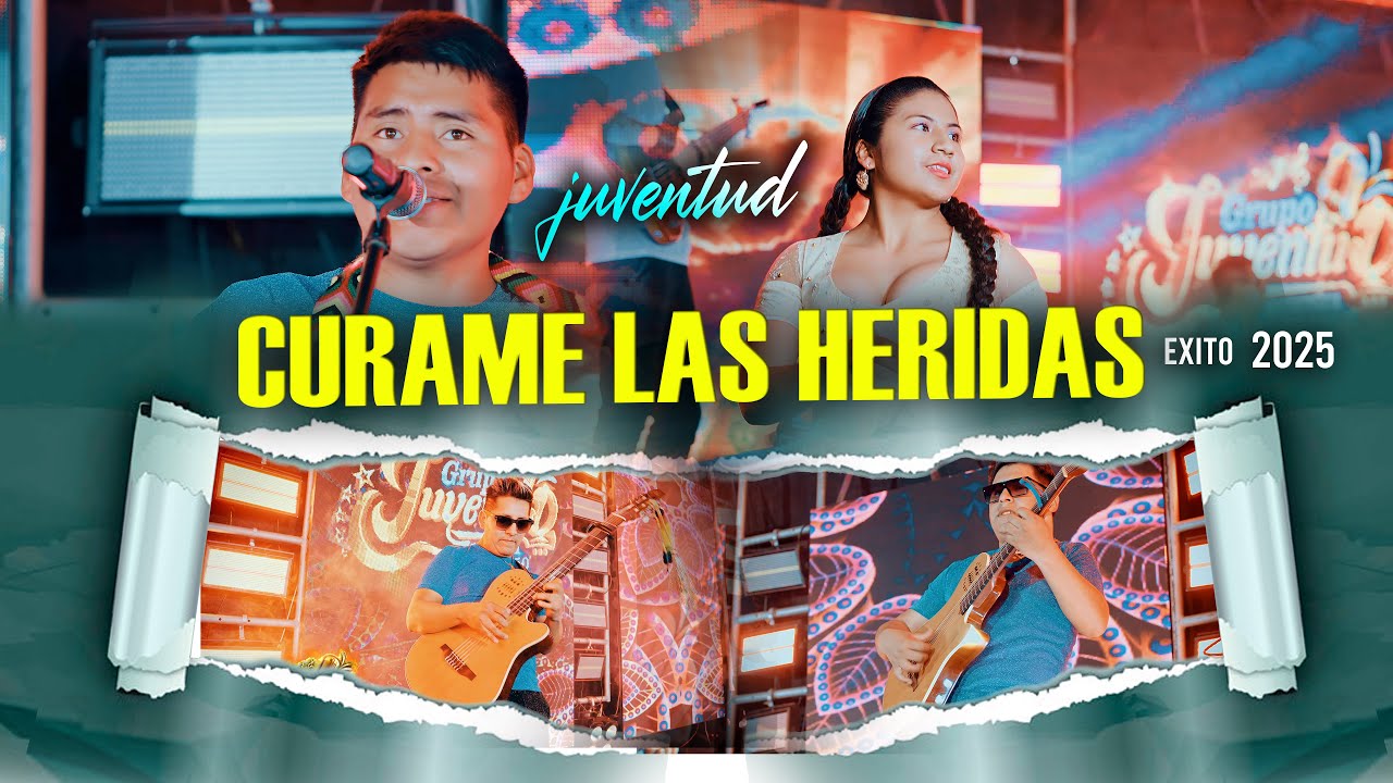 GRUPO JUVENTUD   Curame Las Heridas   UltraHD 2160p 4K   STUDIOS ROY Filmes 2025