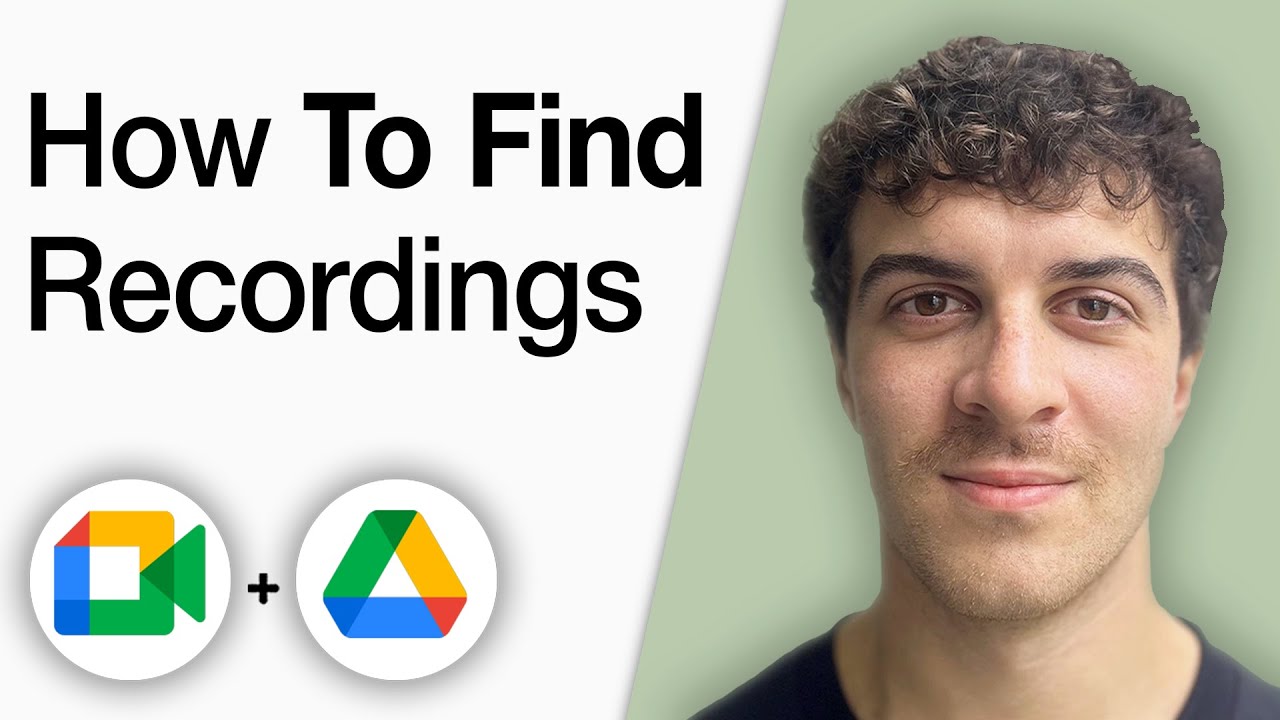 How to Find Google Meet Recordings in Google Drive [2025 Full Guide]