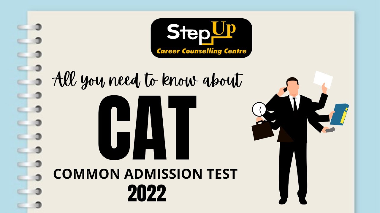 All you need to know about CAT 2022- StepUp Career Counselling