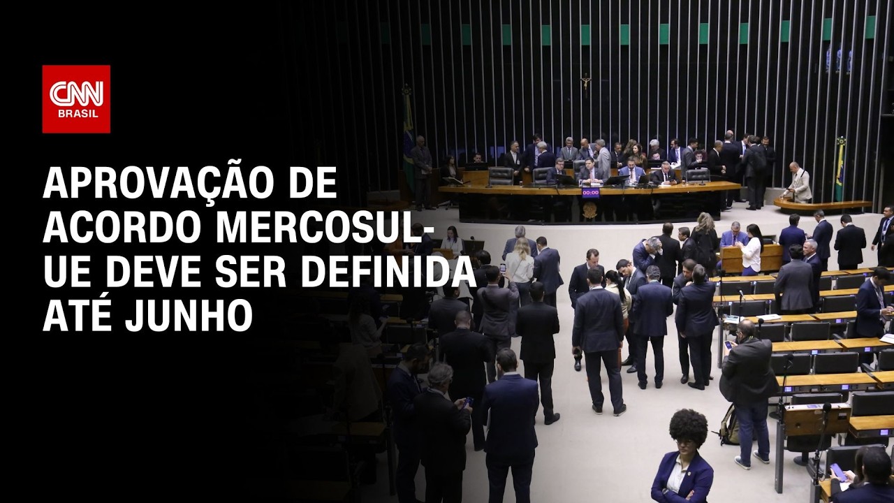 Congresso iniciará análise do acordo Mercosul-UE na terça-feira (10) | AGORA CNN