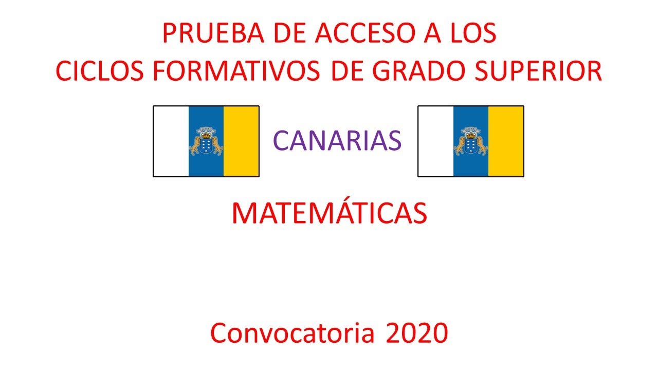 Examen resuelto de la prueba de acceso a grados superiores Canarias. Convocatoria 2020