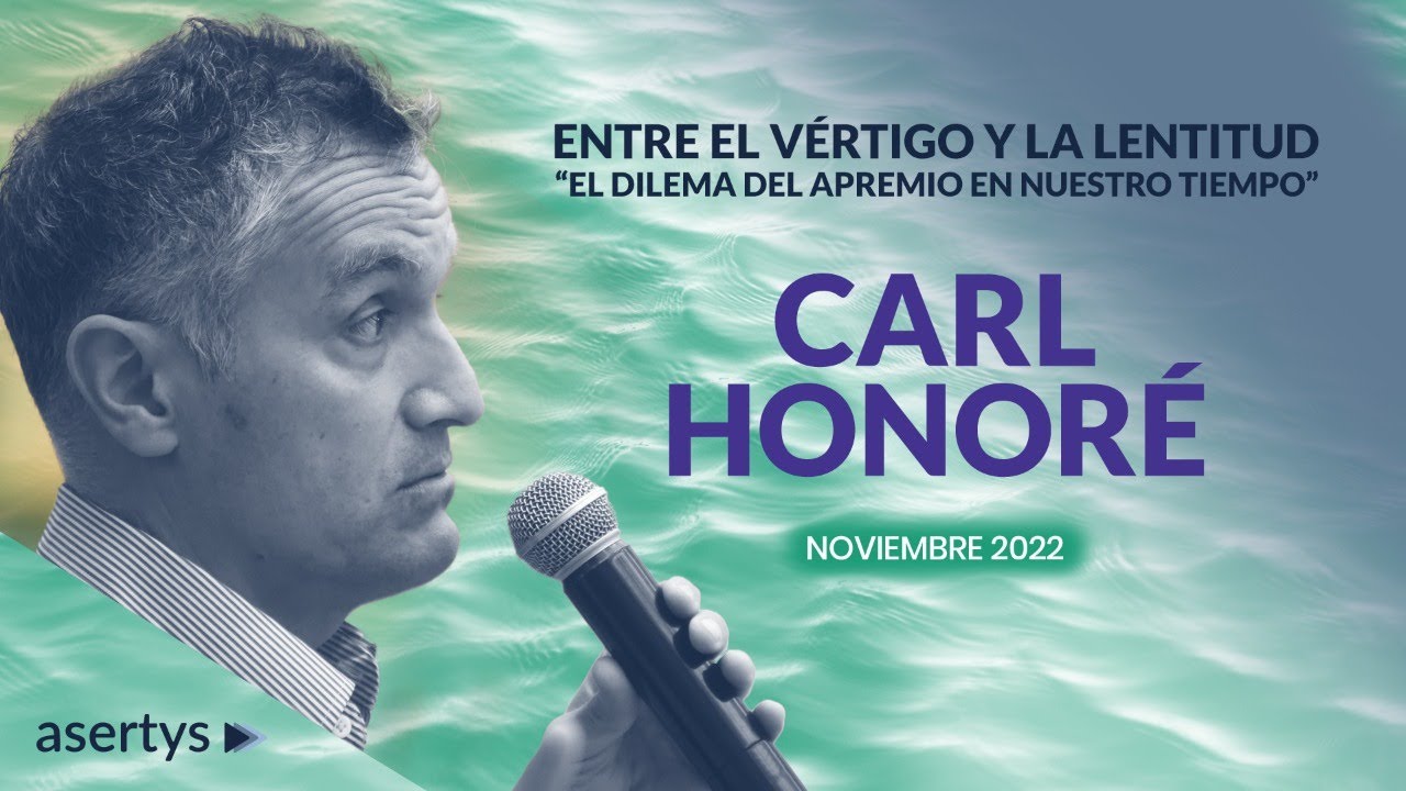 Carl Honoré con Asertys: La lentitud como un súper poder (Buenos Aires, Noviembre 2022)