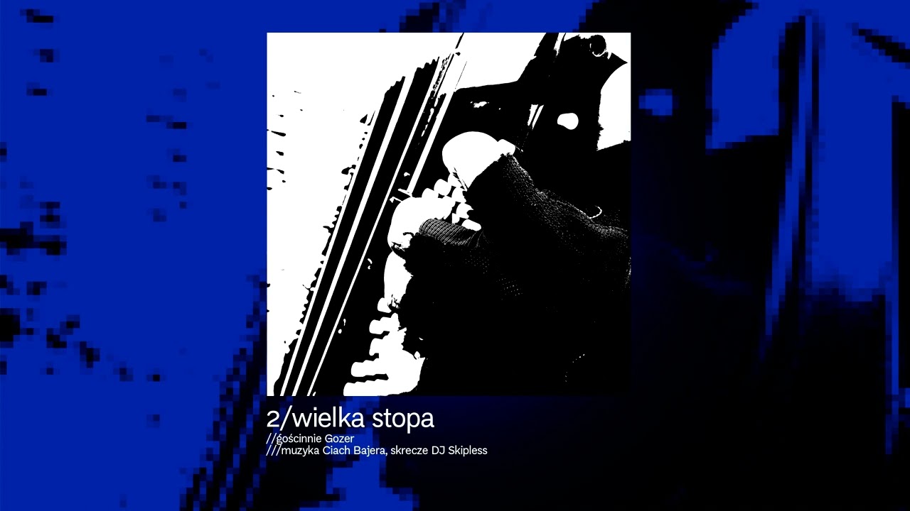 Grib - wielka stopa /gościnnie Gozer /skrecze DJ Skipless