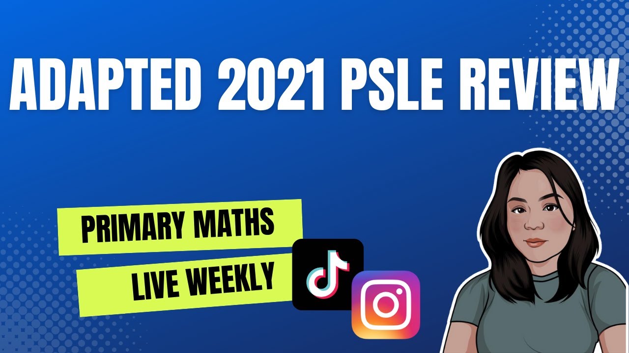 PSLE 2021 Review(Adapted) | PSLE Maths Series | MasterMaths Weekly Live Tutorial