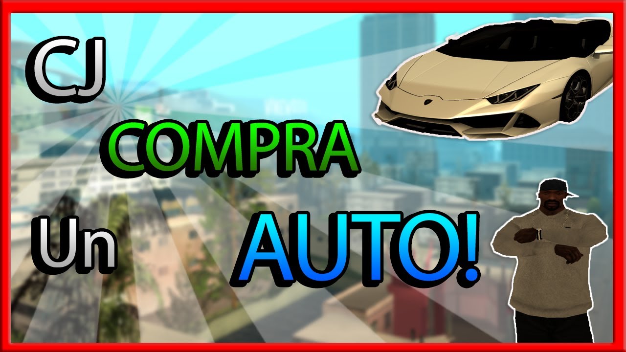 CJ se Compra un Auto | GTA San Andreas Loquendo