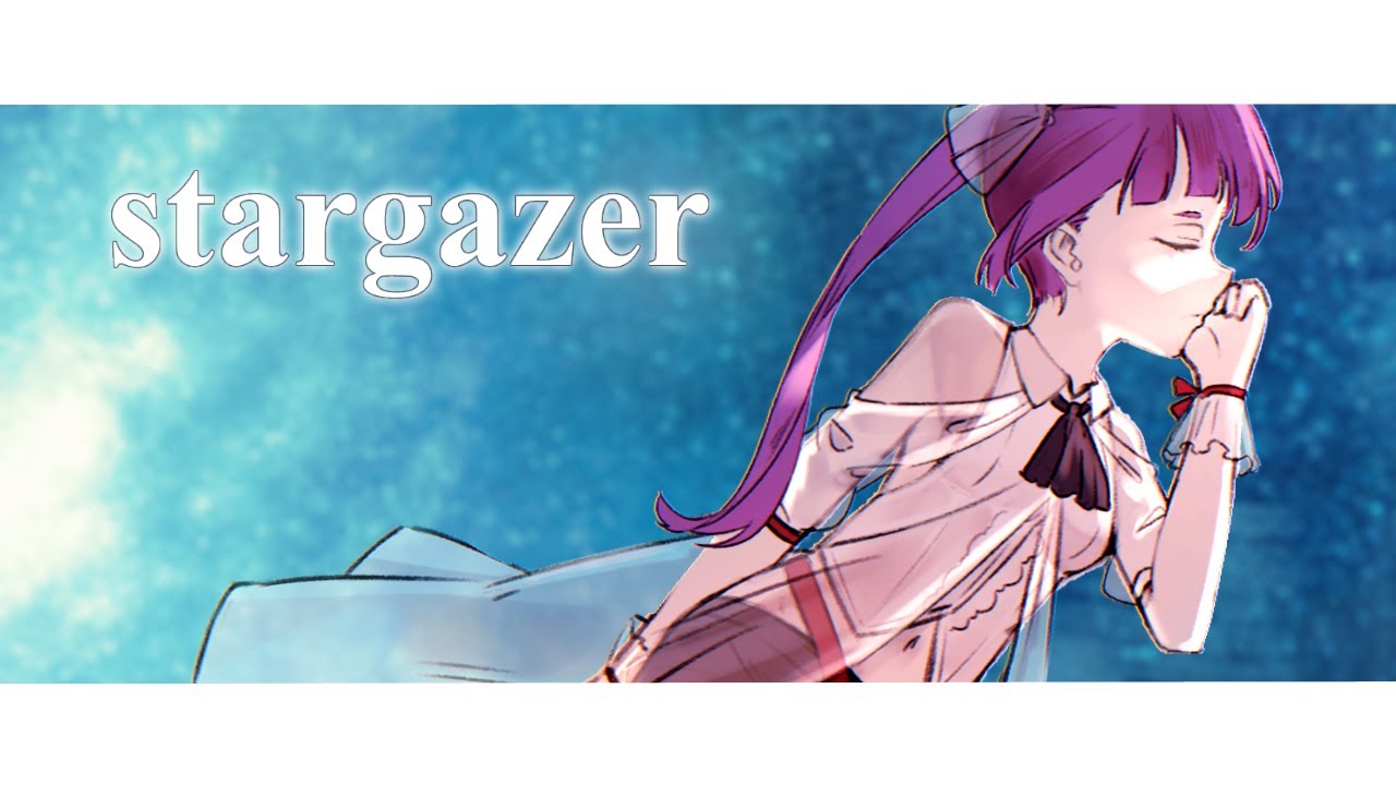 stargazer / 焔魔るり【Music Video】