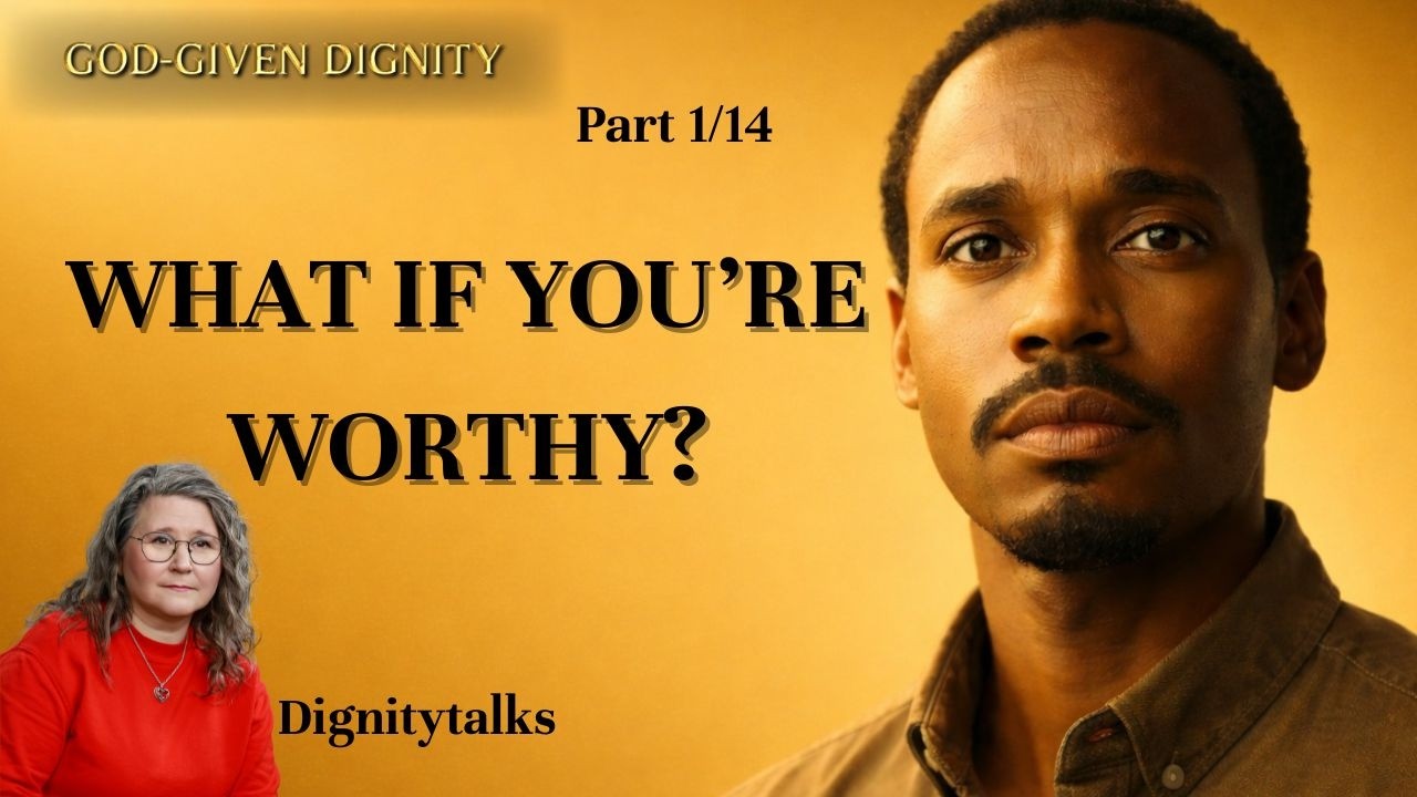 Created With Dignity — Before You Did Anything 1/14