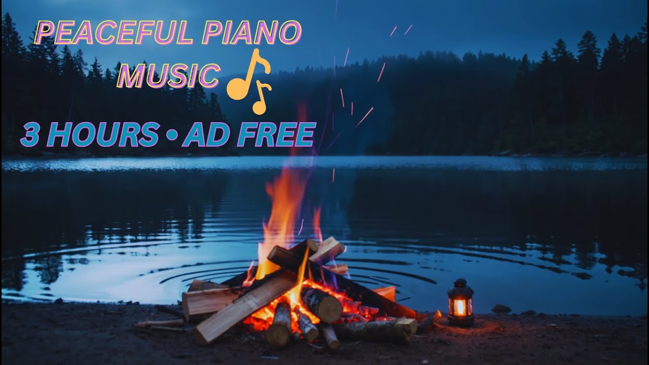 3 Hours Calm Campfire by the Lake 🎹🔥 Soft Piano & Fire Ambience