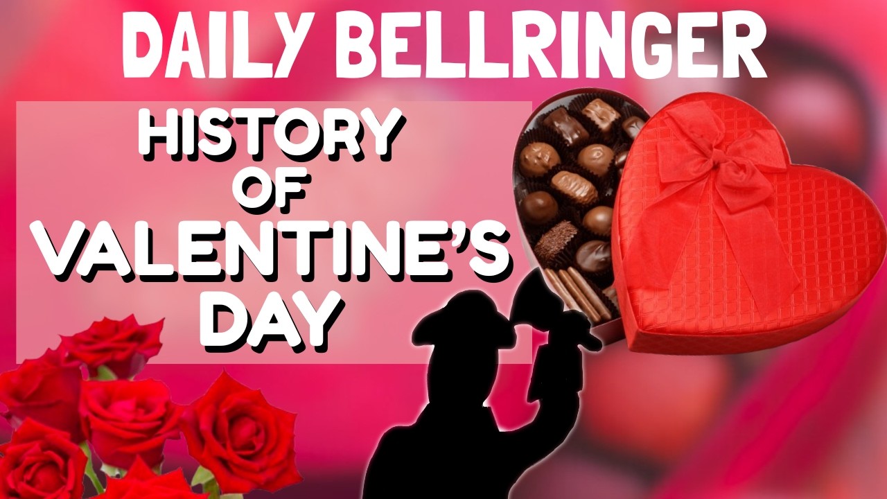 Valentine's Day History | DAILY BELLRINGER
