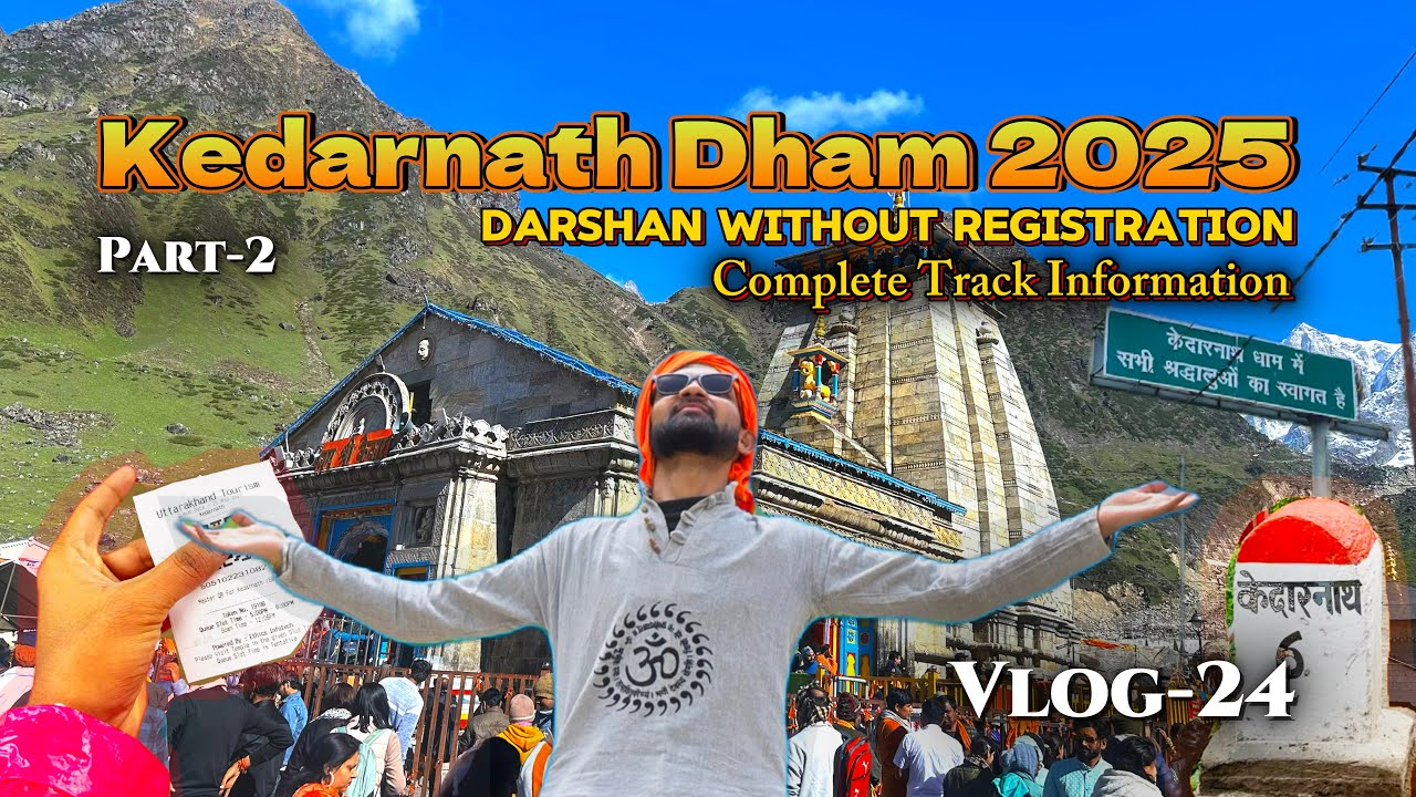 Gaurikund To Kedarnath 2025🏔️🔱 | गौरीकुंड से केदारनाथ मंदिर | पैदल यात्रा |Track Information Part-2