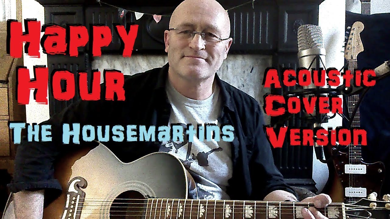 Happy Hour - The Housemartins (Acoustic Cover Version)