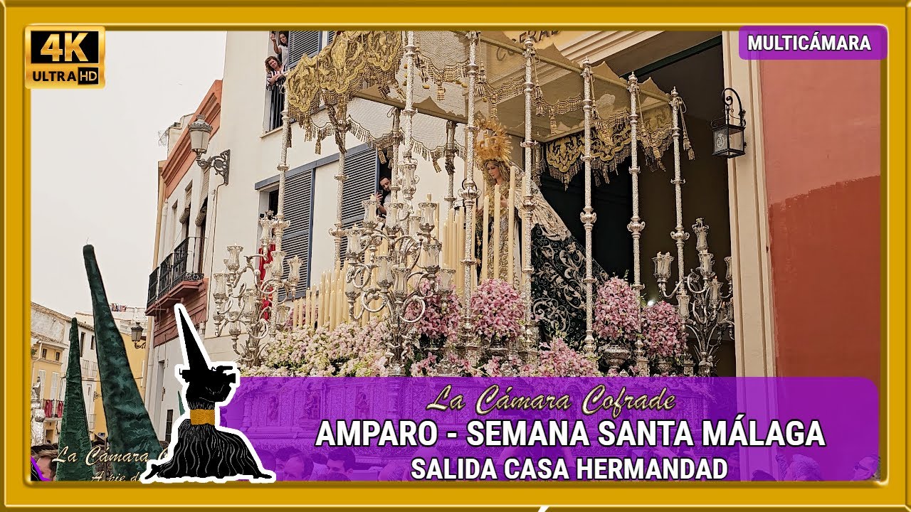 AMPARO MÁLAGA 2024. SALIDA CASA HERMANDAD. SEMANA SANTA MÁLAGA 2024. MULTICÁMARA 4K